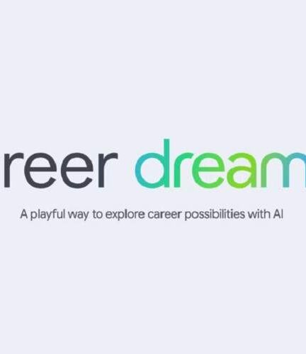 Career Dreamer؛ ابزار هوش مصنوعی جدید گوگل برای کمک به جویندگان کار